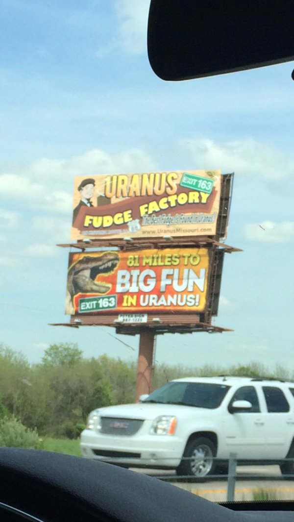 silly best fudge is found in uranus - Uranus Factory Fudge Oi Milesto Big Fun Exit 163 In Uranus!