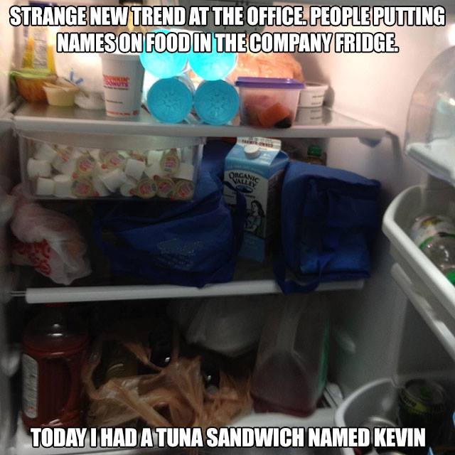 If you’re leaving food at work, take a bite before you put it in the fridge

If the asshole that’s looking for free food sees you ate some of it they’ll spare your food. This only works for sandwiches.