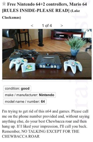 free n64 for chewbacca roar - Free Nintendo 642 controllers, Mario 64 Rules InsidePlease Read Lake Clackamas  condition good make manufacturer Nintendo model name number 64 I'm trying to get rid of this n64 and games. Please call me on the phone number pr