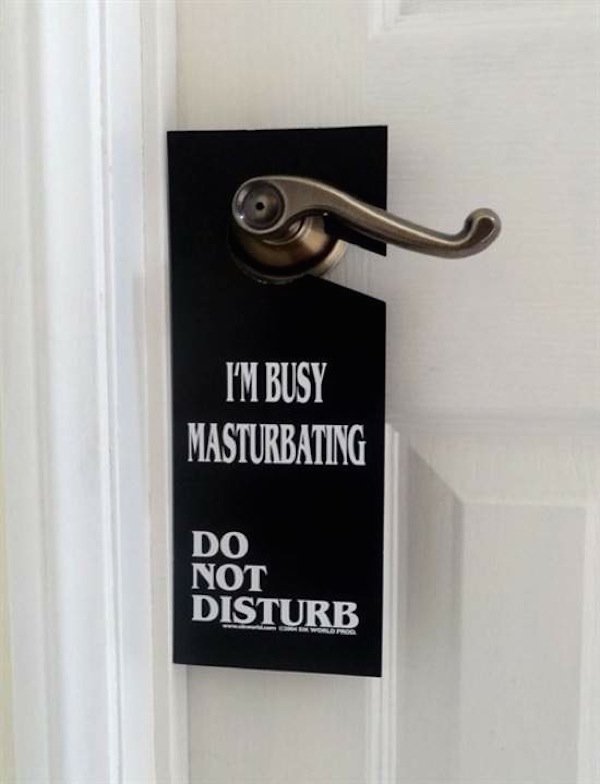 fail do not disturb masturbating - I'M Busy Masturbating Do Not Distur...