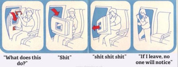 fail airplane emergency exit meme - "What does this "Shit" "shit shit shit" "If I leave, no one will notice" do?"