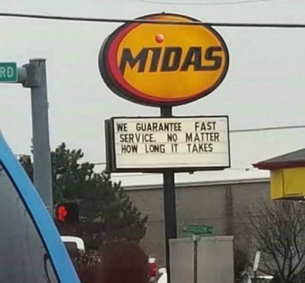 fail weird restaurant sign - Midas We Guarantee Fast Service. No Matter How Long It Takes