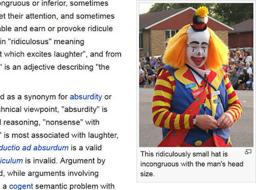 best wikipedia captions - ngruous or inferior, sometimes et their attention, and sometimes able and earn or provoke ridicule in "ridiculosus" meaning t which excites laughter", and from is an adjective describing "the d as a synonym for absurdity or chnic