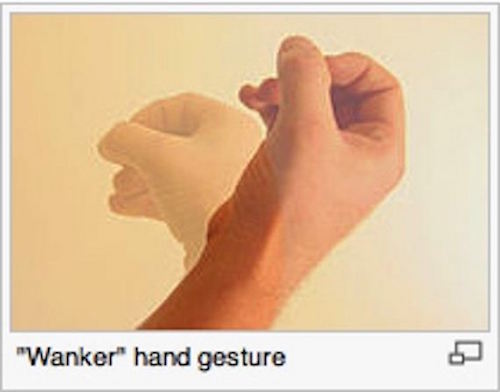 wanker hand - "Wanker" hand gesture