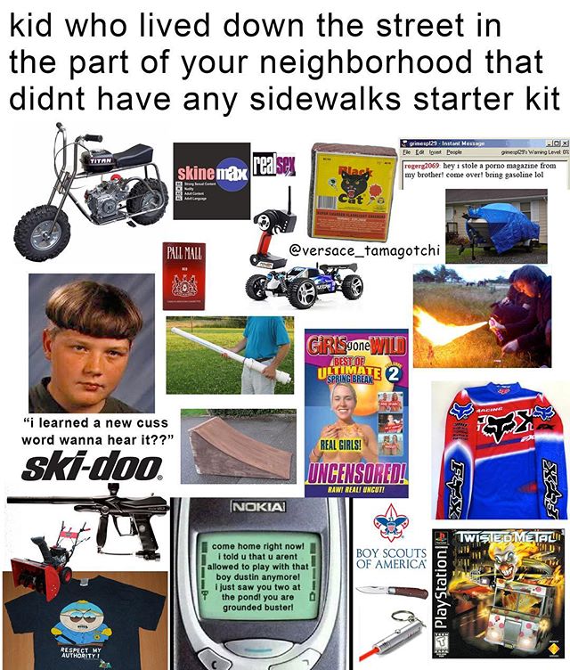 starter pack memes 2019 - kid who lived down the street in the part of your neighborhood that didnt have any sidewalks starter kit grimps Instant Message Ele Else Pele Box 9 Waring Level 04 skinemax realsex Rap roger2059 bey 1 stole a porno magazine from 