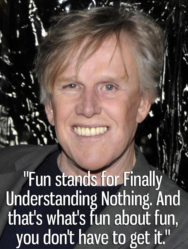 15 Sh*t Gary Busey Said