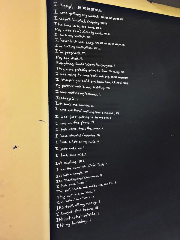 This is a list on the back of the Whole Foods Loss Prevention room door of excuses that people have used when getting caught shoplifting