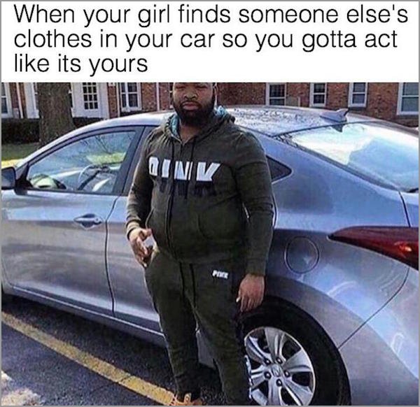 victoria secret shopping meme - When your girl finds someone else's clothes in your car so you gotta act its yours Hhh