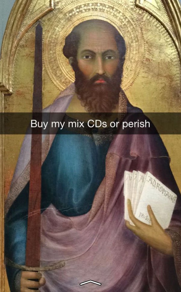 art history snapchat - Buy my mix CDs or perish Moromt Fa