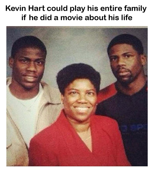 kevin hart old family - Kevin Hart could play his entire family if he did a movie about his life