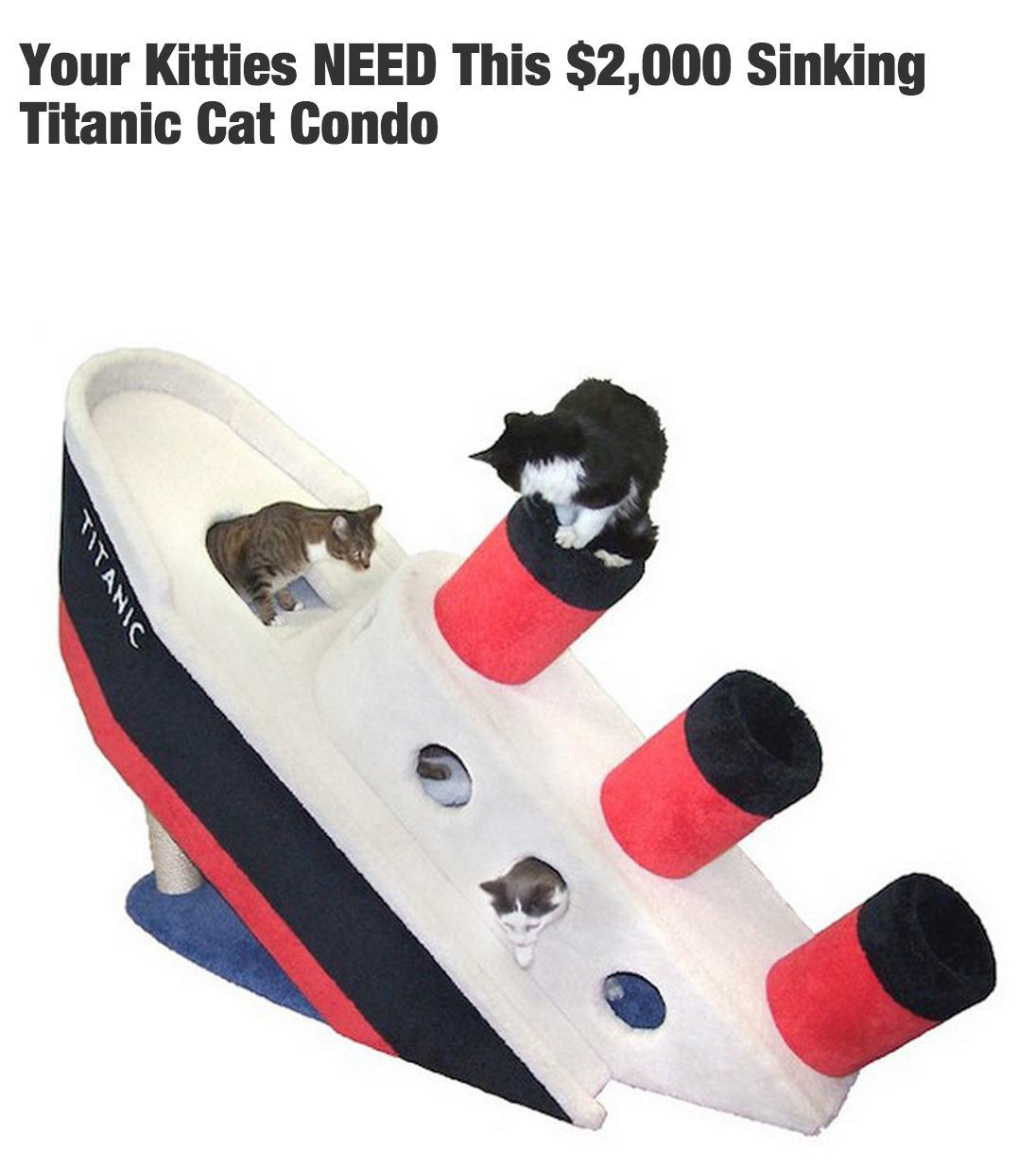 titanic cat scratch post - Your Kitties Need This $2,000 Sinking Titanic Cat Condo