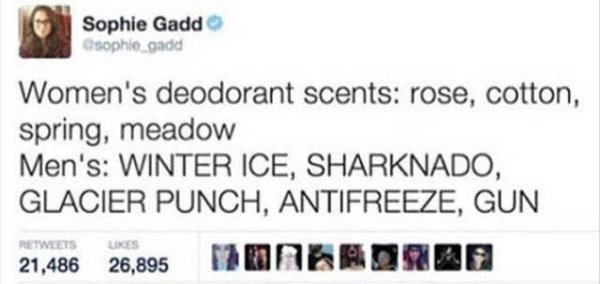 Humour - Sophie Gadd sophie gadd Women's deodorant scents rose, cotton, spring, meadow Men's Winter Ice, Sharknado, Glacier Punch, Antifreeze, Gun 21,486 26,895