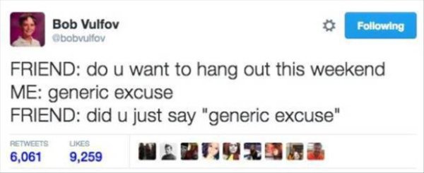 web page - Bob Vulfov ing Friend do u want to hang out this weekend Me generic excuse Friend did u just say "generic excuse" 6,067 9,259 NOR19ROR Ukes