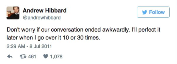 lil wayne twitter post - Andrew Hibbard y Don't worry if our conversation ended awkwardly, I'll perfect it later when I go over it 10 or 30 times. t7 461 1,078