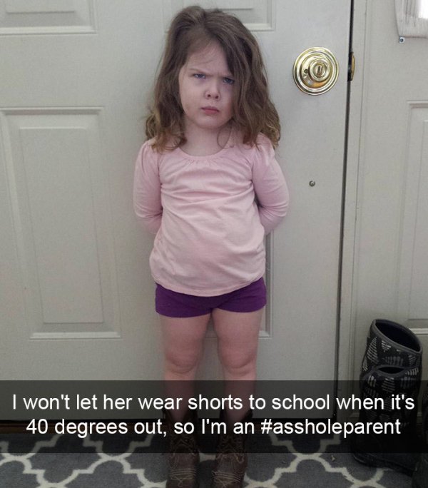 You know you’re an a**hole parent when…