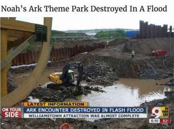noahs ark funny - Noah's Ark Theme Park Destroyed In A Flood Test Information On Your Ark Encounter Destroyed In Flash Flood Side Williamstown Attraction Was Almost Complete