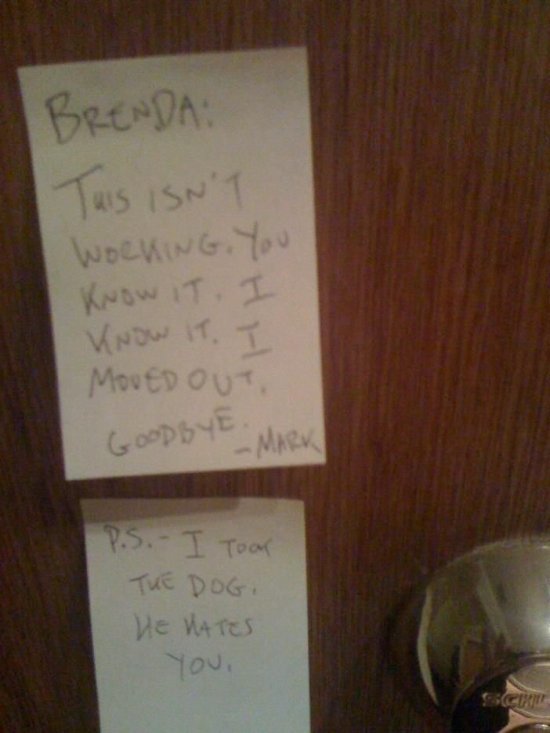 funny notes to leave wife - I Brenda Tuis Isn'T Working. You Know It. I Know It. I Moved Out Good Bye Mark P.S. I Toon The Dogo He Rates You.