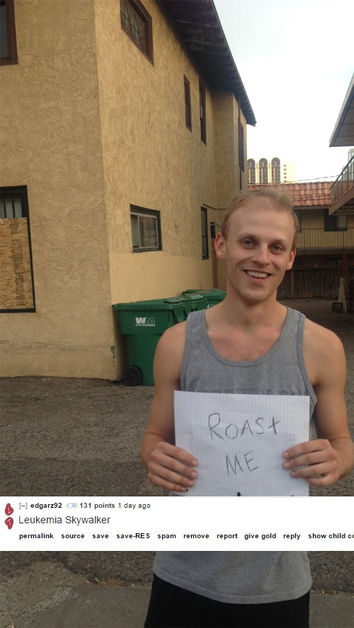 21 of the Most Brutal Burns From the Hilarious RoastMe Subreddit