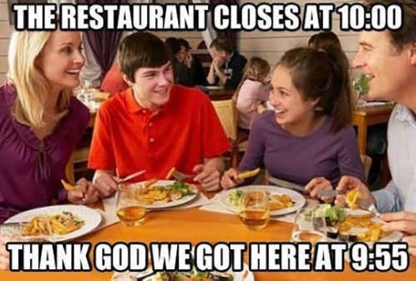 family eating together in restaurant - The Restaurant Closes At Thank God We Got Here At