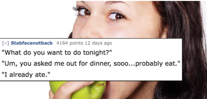 20 Actual Quotes From Peoples Worst Dates