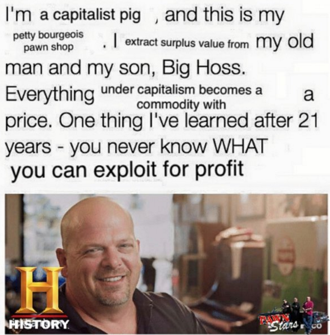 Pawn Star Memes That Never Know What's Gonna Come Through That Door