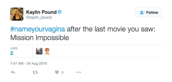 Ladies are renaming their vaginas based on the last movie they saw