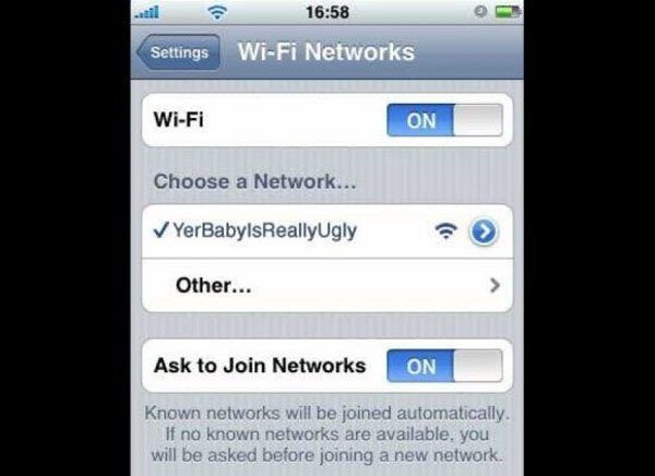 iphone wifi - Settings WiFi Networks WiFi On Choose a Network... YerBabylsReallyUgly Other... Ask to Join Networks On Known networks will be joined automatically. If no known networks are available. you will be asked before joining a new network.