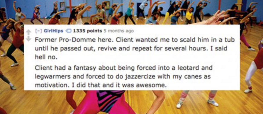 Sex Workers Describe The Weirdest Things Customers Had Them Do Wtf