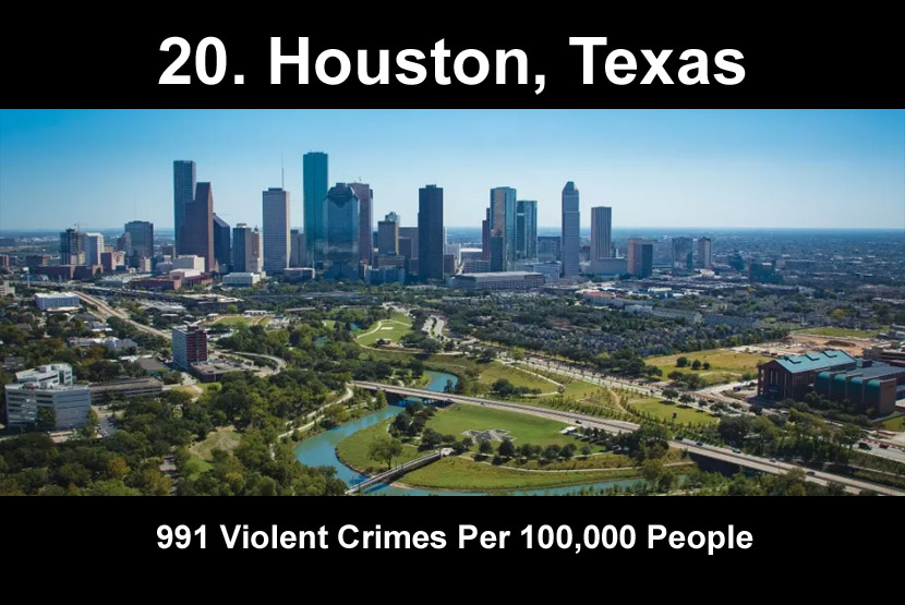 houston texas - 20. Houston, Texas 991 Violent Crimes Per 100,000 People