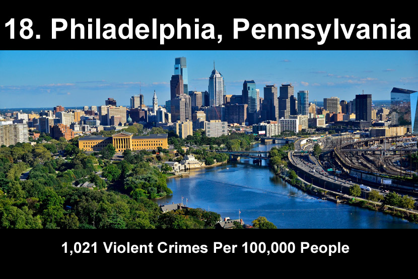 30th street station - 18. Philadelphia, Pennsylvania Cil Nes 1,021 Violent Crimes Per 100,000 People