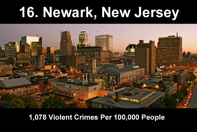rutgers university newark - 16. Newark, New Jersey 1,078 Violent Crimes Per 100,000 people