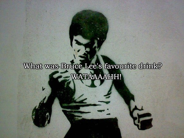 manly stuff - What was Bruce Lee's favourite drink? Wataaaahh!