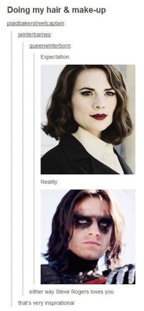 tumblr - steve rogers love meme - Doing my hair & makeup plaidbakerstreetcaptain jwinterbarnes queenwinterborn Expectation Reality either way Steve Rogers loves you that's very inspirational