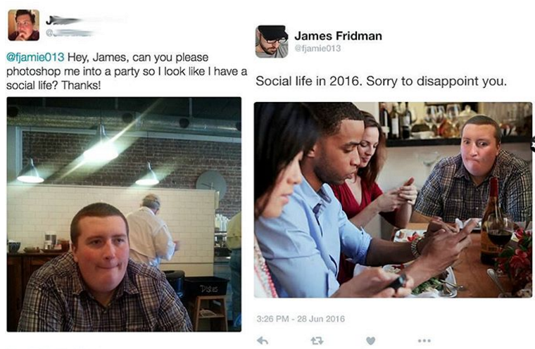 james fridman photoshop - James Fridman fjamie013 Hey, James, can you please photoshop me into a party so I look I have a Social life in 2016. Sorry to disappoint you. social life? Thanks! 325 Pm