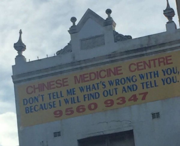 Medicine - Chinese Medicine Centre Don'T Tell Me What'S Wrong With You, Because I Will Find Out And Tell You. 9560 9347