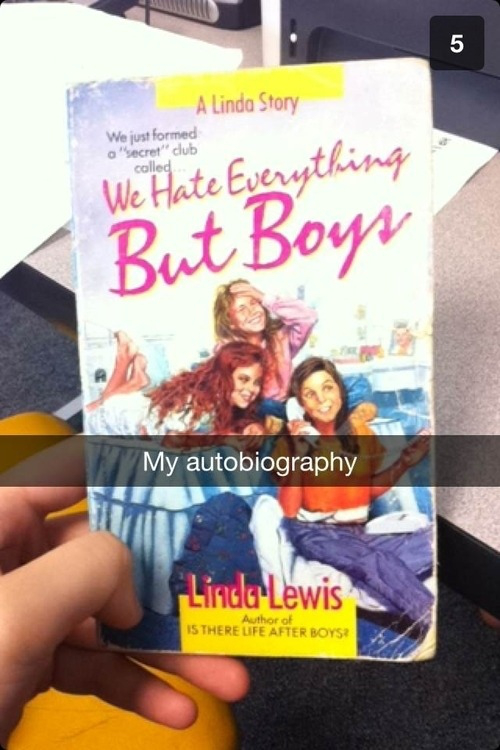 snapchat captions of reading a book - A Linda Story We just formed o'secret" dub called We Hate Everything But Boys My autobiography Linda Lewis Is There Life After Boys Author of