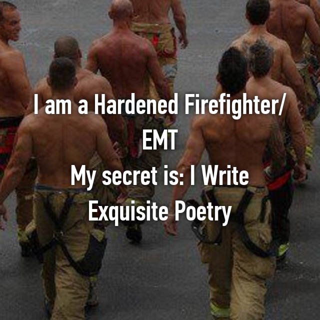 confessions from the heroic EMTs and firefighters