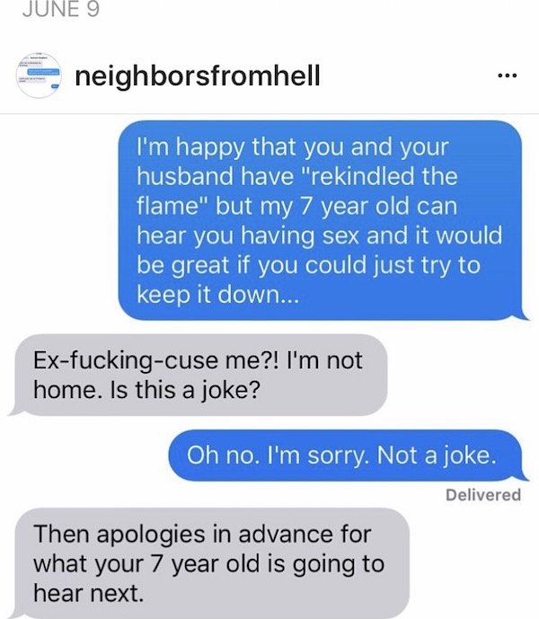 Bad neighbors prove that hell is other people