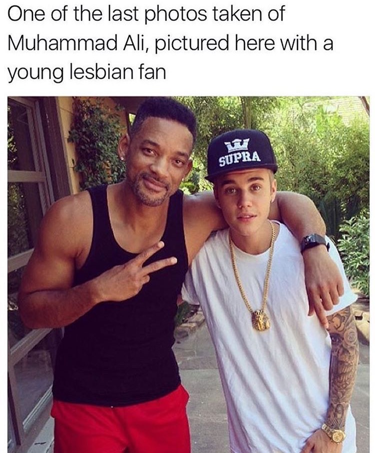 memes - will smith and justin bieber - One of the last photos taken of Muhammad Ali, pictured here with a young lesbian fan Supra