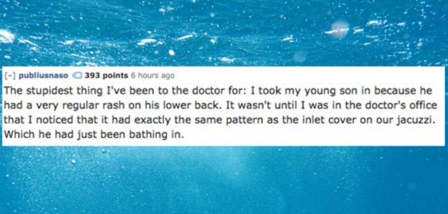 Dumbest Things Doctors Have Seen Patients For