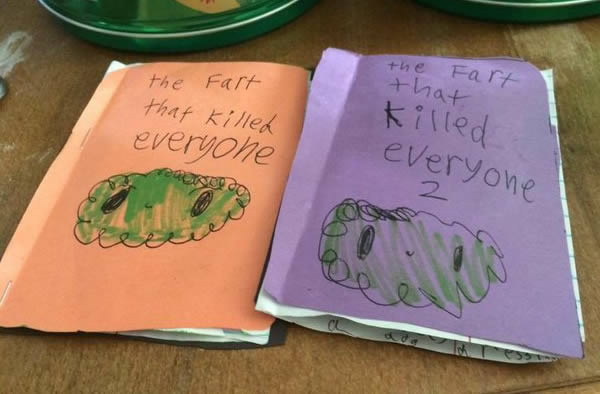 Nothing conjures images of the apocalypse like a strong fart. This 8-year-old author understands that. A pair of book covers were posted to Imgur on April 2014. The volumes? The Fart that Killed Everyone and its companion, The Fart that Killed Everyone 2. The photo has been seen over half a million times. The author? The next Crichton, we assume. Except, allegedly, this writer is eight years old.

Still, we have a few questions before the inevitable book club discussion. Is the fart sentient? Does it have a name? If the first great fart killed everyone, how is there a sequel? In any event, can't wait for the movies to come out.