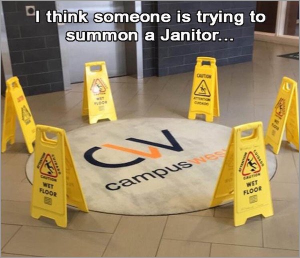 meme stream - summon a janitor - "I think someone is trying to summon a Janitor... campus Wet Floor