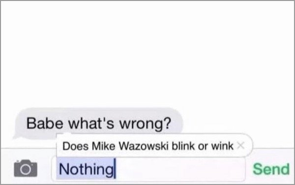 meme stream - document - Babe what's wrong? Does Mike Wazowski blink or wink 0 Nothing Send