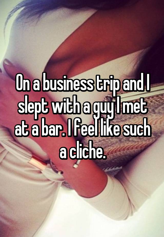 People Confess To Their Steamy Business Trip Hookups