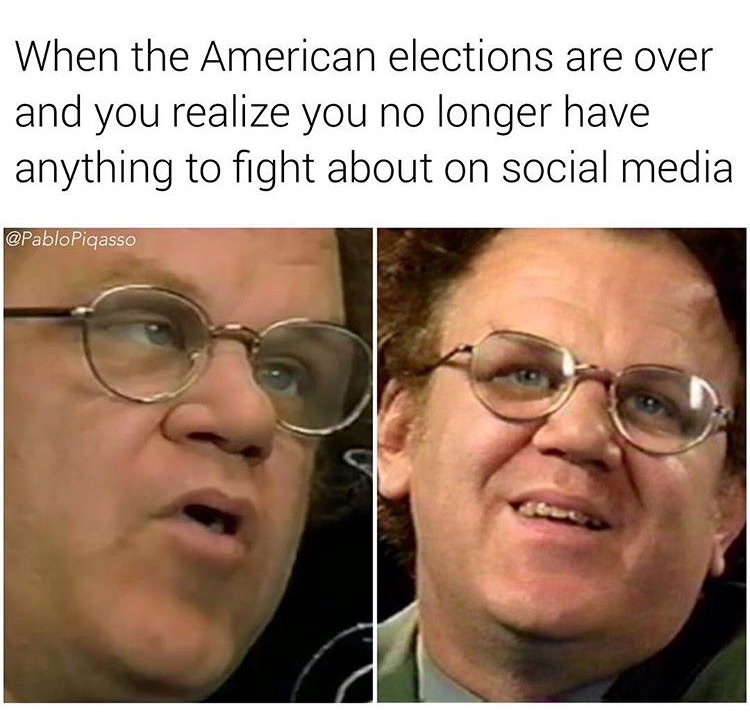 When the American elections are over and you realize you no longer have anything to fight about on social media Piqasso