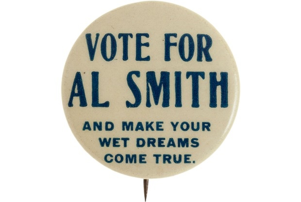 Al Smith was the Democratic U.S. presidential candidate in 1928, but the slogan "Vote for Al Smith and make your wet dreams come true" wasn't due to him trying to fulfill any sexual desires. Smith was an anti-Prohibition, wet candidate, popular among drinkers.