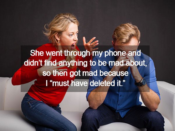 Stupidest things girlfriends have gotten mad about