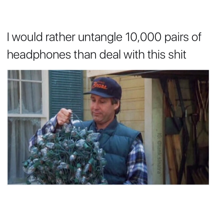 memes - christmas grinch at work meme - I would rather untangle 10,000 pairs of headphones than deal with this shit Ig sinatra