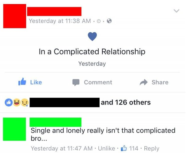 web page - Yesterday at 0. In a Complicated Relationship Yesterday Comment and 126 others Single and lonely really isn't that complicated bro.. Yesterday at . Un 114