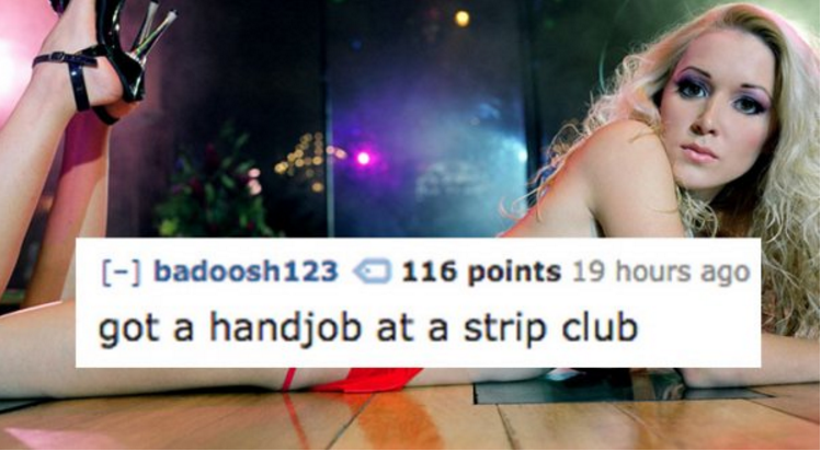 solid gold blade - badoosh123 116 points 19 hours ago got a handjob at a strip club